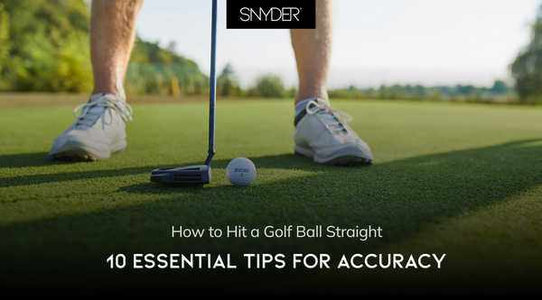 Learn how to hit a golf ball straight with these 10 expert tips